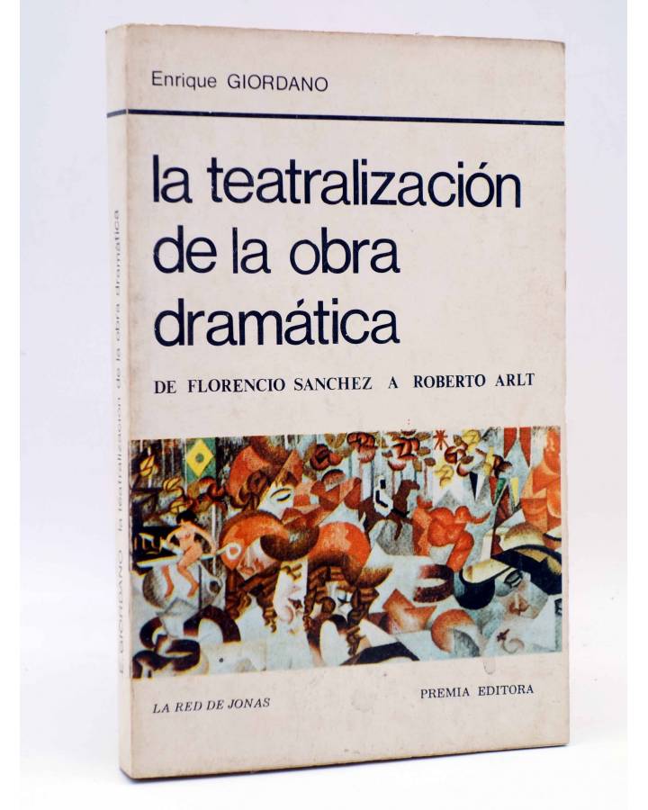 Cubierta de LA RED DE JONAS. LA TEATRALIZACIÓN DE LA OBRA DRAMÁTICA (E. Giordano) Premia 1982