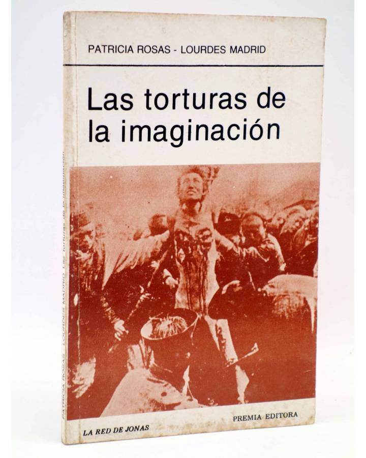 Cubierta de LA RED DE JONAS. LAS TORTURAS DE LA IMAGINACIÓN (Patricia Rosas / Lourdes Madrid) Premia 1982