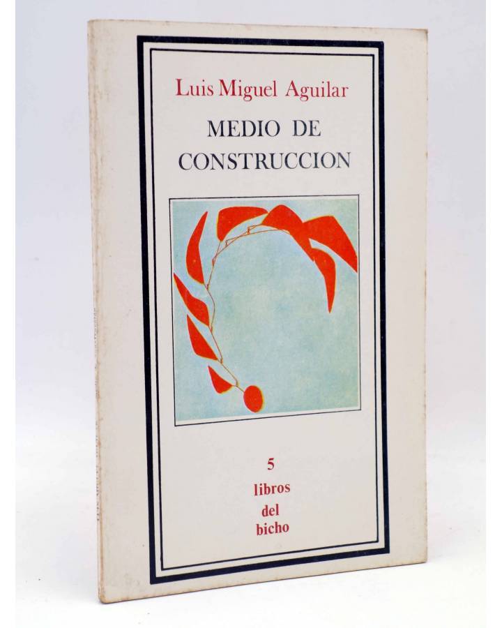 Cubierta de LIBROS DEL BICHO 5. MEDIO DE CONSTRUCCIÓN (Luís Miguel Aguilar) Premia 1979