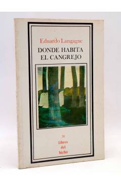 Cubierta de LIBROS DEL BICHO 30. DONDE HABITA EL CANGREJO (Eduardo Langagne) Premia 1982
