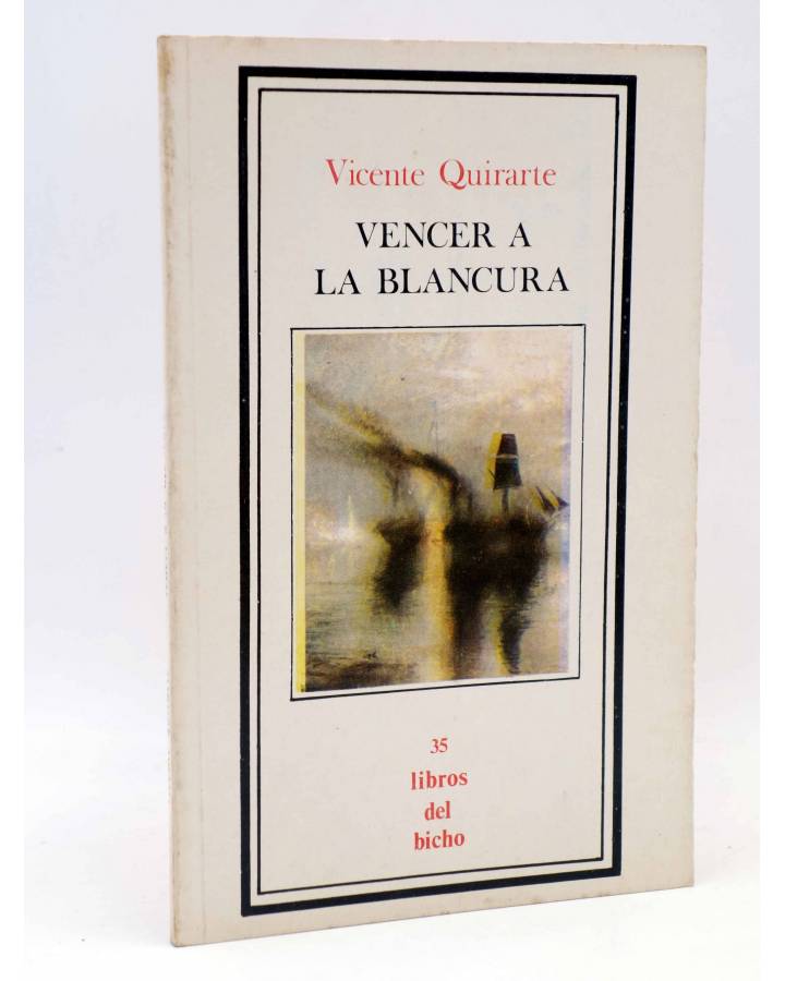 Cubierta de LIBROS DEL BICHO 35. VENCER A LA BLANCURA (Vicente Quirarte) Premia 1982