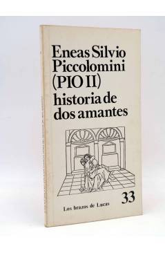 Cubierta de LOS BRAZOS DE LUCAS 33. HISTORIA DE DOS AMANTES (Eneas Silvio Piccolomini – Pio Ii) Premia 1979