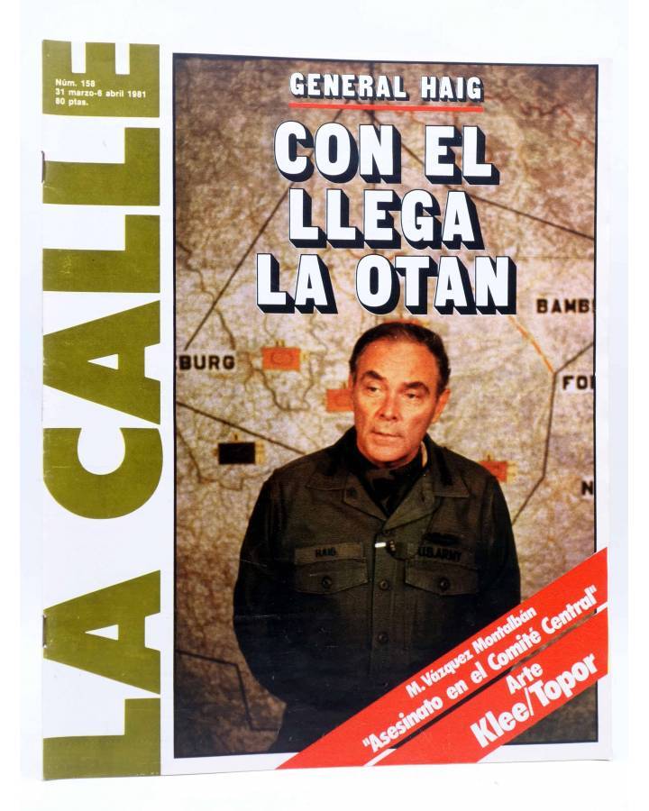 Cubierta de REVISTA LA CALLE 158. GENERAL HAIG: CON ÉL LLEGA LA OTAN (Vvaa) Cultura y Prensa 1981. TRANSICIÓN