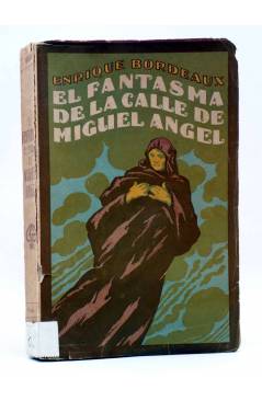 Cubierta de EL FANTASMA DE LA CALLE DE MIGUEL ÁNGEL (Enrique Bordeaux) Gustavo Gili 1924