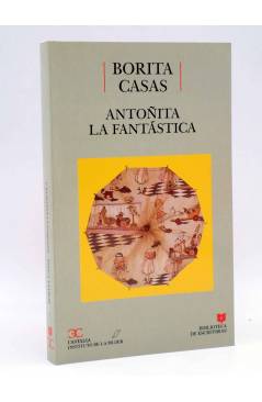 Cubierta de BIBLIOTECA DE ESCRITORAS 7. ANTOÑITA LA FANTÁSTICA (Borita Casas) Castalia 1989
