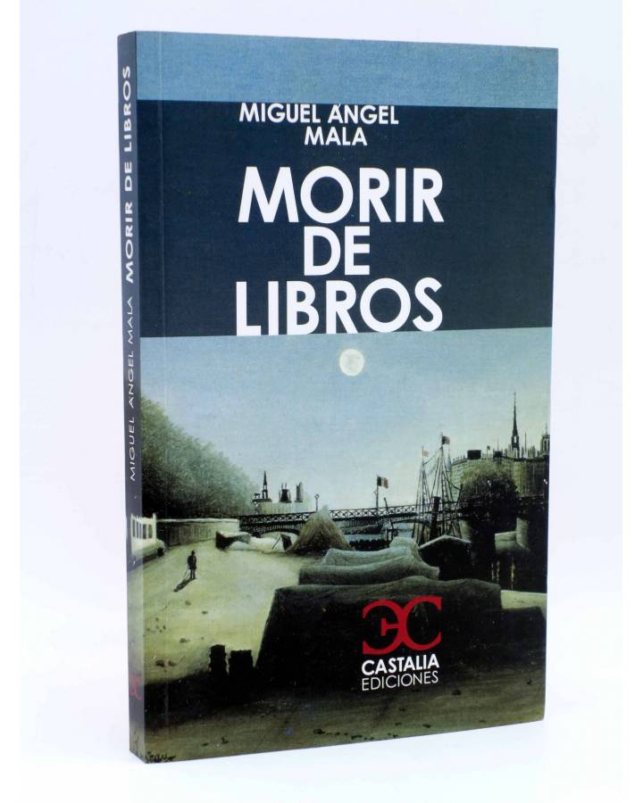 Cubierta de MORIR DE LIBROS (Miguel Ángel Mala) Castalia 2011