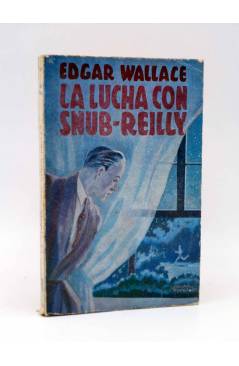 Cubierta de COLECCIÓN AVENTURAS. LA LUCHA CON SNUB REILLY (Edgar Wallace) EPESA 1946