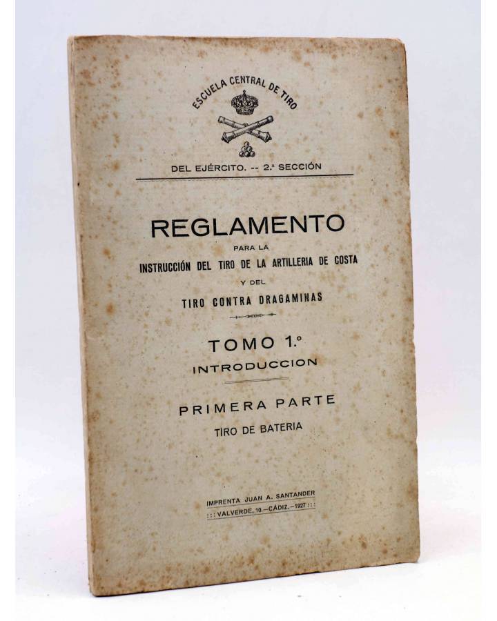 Cubierta de REGLAMENTO PARA LA INSTRUCCIÓN DEL TIRO DE LA ARTILLERÍA DE COSTA Y DEL TIRO CONTRA DRAGAMINAS TOMO 1º. 1927