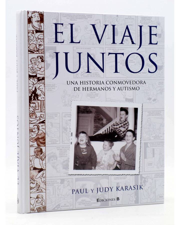 Cubierta de EL VIAJE JUNTOS. UNA HISTORIA DE HERMANOS Y AUTISMO (Paul Y Judy Karasik) B 2009