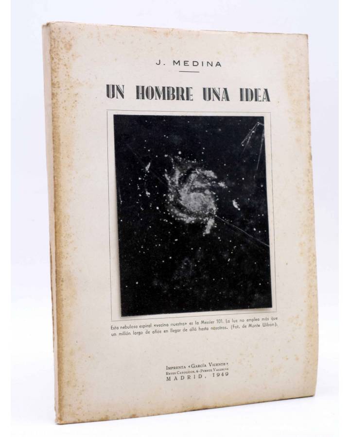 Cubierta de UN HOMBRE UNA IDEA (J. Medina) García Vicente 1949