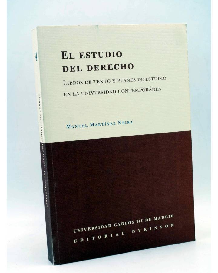 Cubierta de Biblioteca del Instituto Antonio Nebrija 4. EL ESTUDIO DEL DERECHO (Manuel Martínez Neira) Dykinson 2001