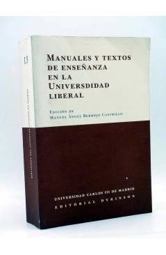 Cubierta de Biblioteca del Instituto Antonio Nebrija 13. MANUALES Y TEXTOS DE ENSEÑANZA EN LA UNIVERSIDAD LIBERAL (Vvaa)