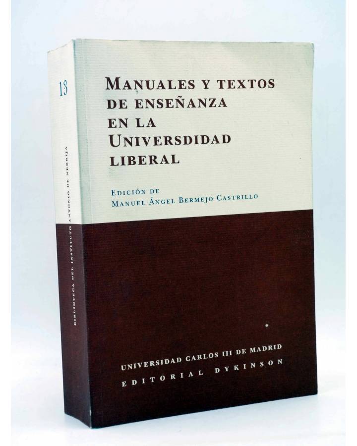 Cubierta de Biblioteca del Instituto Antonio Nebrija 13. MANUALES Y TEXTOS DE ENSEÑANZA EN LA UNIVERSIDAD LIBERAL (Vvaa)