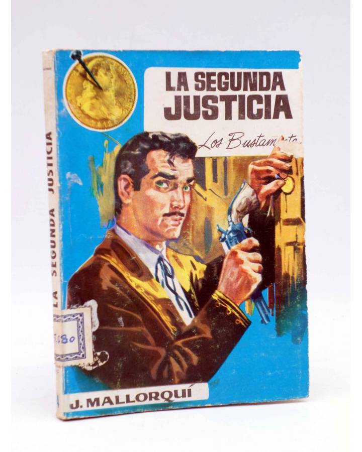 Cubierta de LOS BUSTAMANTE 4. LA SEGUNDA JUSTICIA (J. Mallorquí) Cid 1962