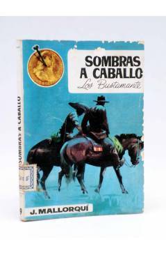 Cubierta de LOS BUSTAMANTE 9. SOMBRAS A CABALLO (J. Mallorquí) Cid 1962