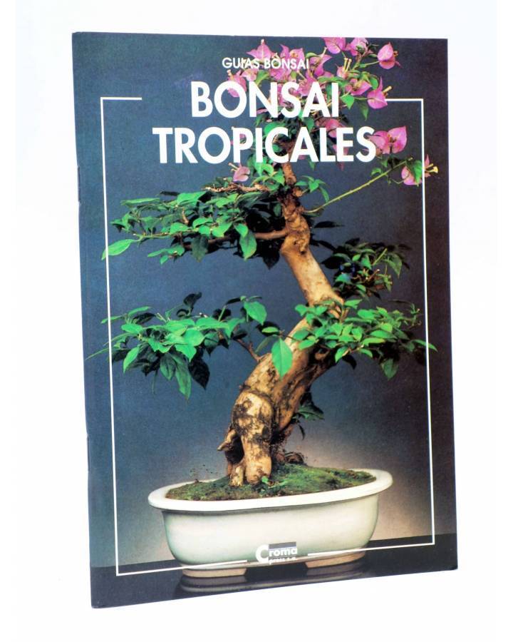 Cubierta de GUIAS BONSAI y GUÍAS PRÁCTICAS POR ESPECIES. BONSAI TROPICALES (A.Día / V.Nuñez) Croma Press 1983
