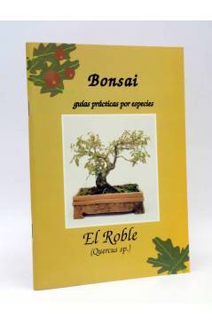 Cubierta de GUIAS BONSAI y GUÍAS PRÁCTICAS POR ESPECIES. EL ROBLE (Carolina Piris) Croma Press 1983