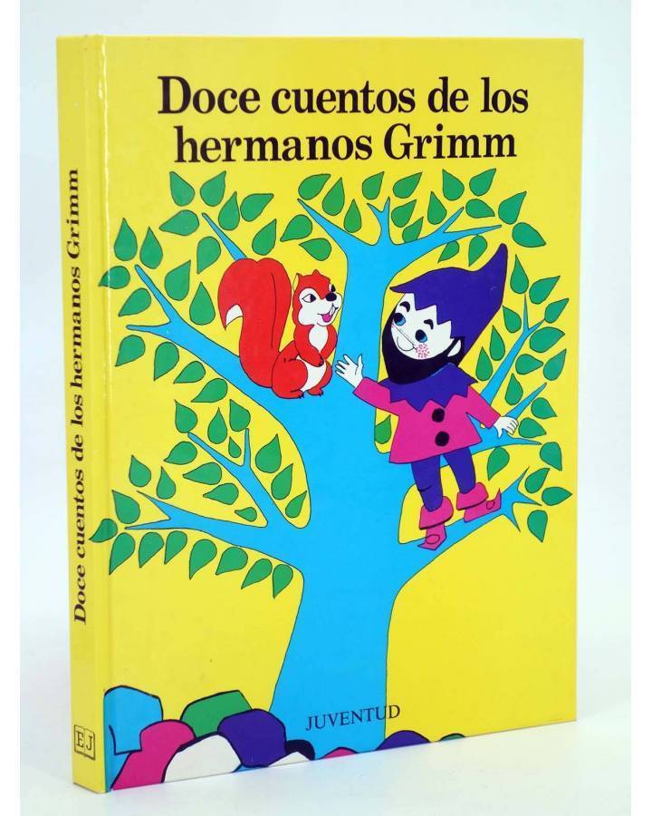 Cubierta de LA HORA DEL CUENTO. DOCE CUENTOS DE LOS HERMANOS GRIMM (Hnos Grimm / José Correas) Juventud 1987