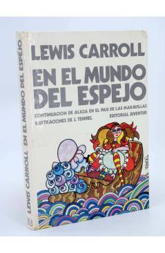 Cubierta de ALICIA EN EL MUNDO DEL ESPEJO (Lewis Carroll / J. Tenniel) Juventud 1969