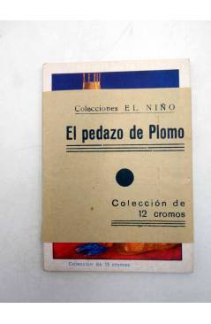 Muestra 7 de COLECCIONES EL NIÑO EL PEDAZO DE PLOMO COLECCIÓN DE 12 CROMOS. COMPLETA. J. Barguñó Circa 1950
