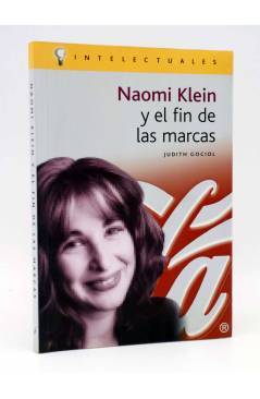 Cubierta de INTELECTUALES. NAOMI KLEIN Y EL FIN DE LAS MARCAS (Judith Gociol) Campo de Ideas 2002