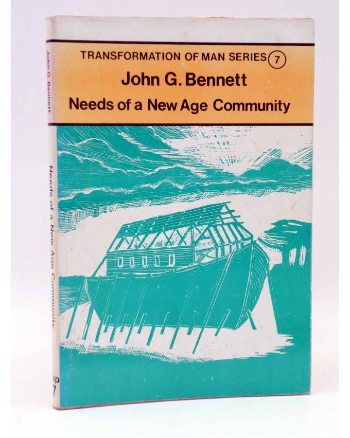 Cubierta de TRANSFORMATION OF MAN SERIES 7. NEEDS OF A NEW AGE COMMUNITY (J.G. Bennett) Coombe Springs 1977