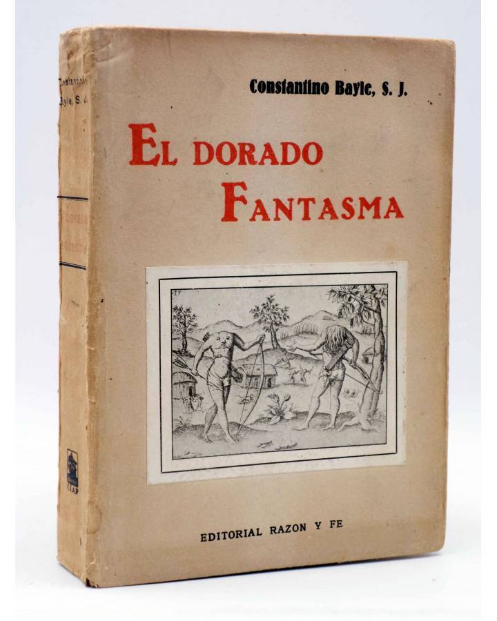 Cubierta de EL DORADO FANTASMA (Constantino Bayle S. J.) Razón y Fe 1930