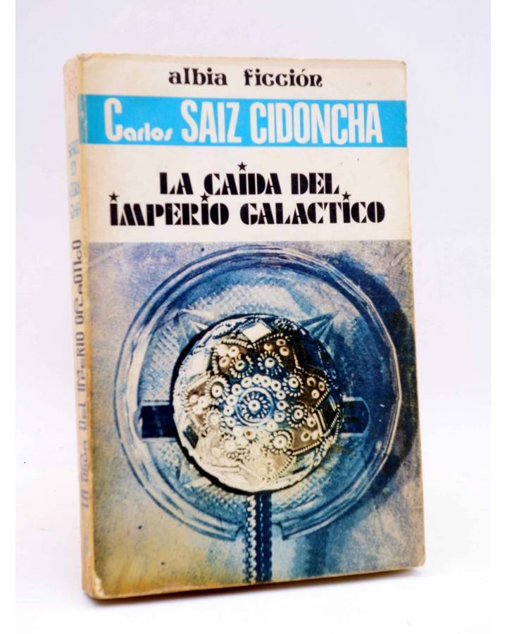 Cubierta de ALBIA FICCIÓN 5. LA CAÍDA DEL IMPERIO GALÁCTICO (Carlos Saiz Cidoncha) Albia 1978