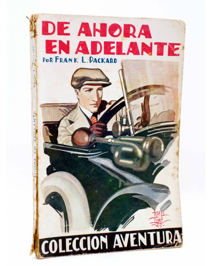 Cubierta de COLECCIÓN AVENTURA 6. DE AHORA EN ADELANTE (Frank L. Packard) Juventud 1924