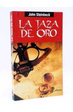 Cubierta de LA TAZA DE ORO. VIDA DE SIR HENRY MORGAN BUCANERO (John Steinbeck) Edhasa 2000