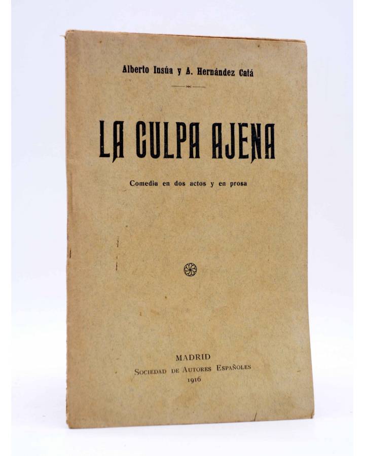 Cubierta de LA CULPA AJENA. COMEDIA EN DOS ACTOS (Alberto Insúa / A. Hernández Catá) Sociedad de Autores Españoles 1916