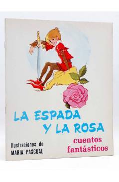 Cubierta de CUENTOS FANTÁSTICOS 8. LA ESPADA Y LA ROSA (Sotillos / María Pascual) Toray 1975