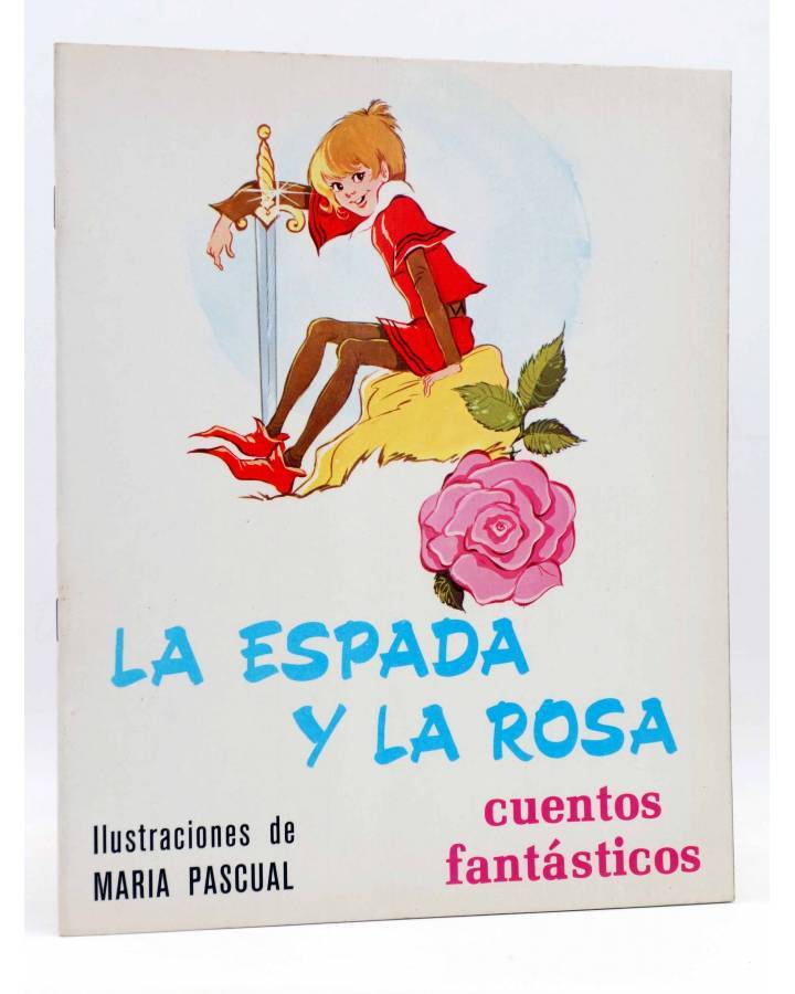 Cubierta de CUENTOS FANTÁSTICOS 8. LA ESPADA Y LA ROSA (Sotillos / María Pascual) Toray 1975