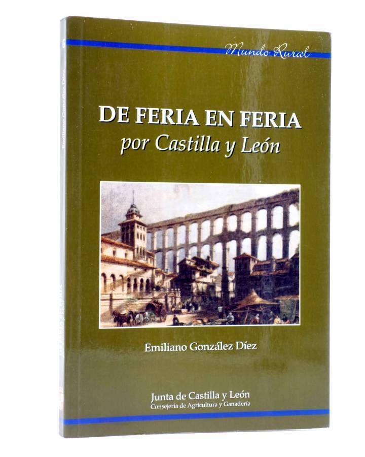 Cubierta de MUNDO RURAL. DE FERIA EN FERIA POR CASTILLA Y LEÓN (Emiliano González Díez) Junta de Castilla y León 1999