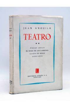 Cubierta de TEATRO JEAN ANOUILH TOMO 2. PIEZAS ROSAS (Jean Anouilh) Losada 1956