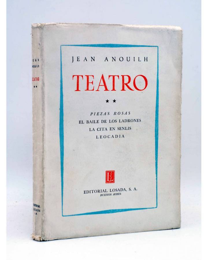Cubierta de TEATRO JEAN ANOUILH TOMO 2. PIEZAS ROSAS (Jean Anouilh) Losada 1956