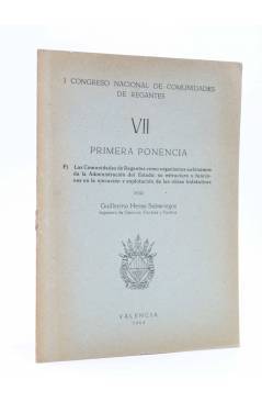 Cubierta de I CONGRESO NACIONAL DE COMUNIDADES DE REGANTES VII - 7. PRIMERA PONENCIA (Guillermo Heras Sabariegos) Valenc