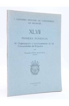 Cubierta de I CONGRESO NACIONAL DE COMUNIDADES DE REGANTES XLVII - 48. PRIMERA PONENCIA (Francisco Pérez De La Torre) Va