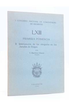 Cubierta de I CONGRESO NACIONAL DE COMUNIDADES DE REGANTES LXIII - 63. PRIMERA PONENCIA (V. Martínez Uberos) Valencia 19