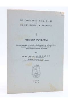 Cubierta de III CONGRESO NACIONAL DE COMUNIDADES DE REGANTES I - 1. PRIMERA PONENCIA (Juan Hernández García) León 1972