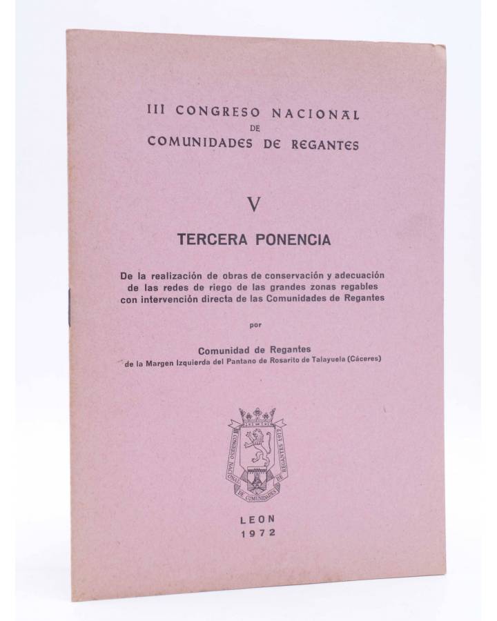 Cubierta de III CONGRESO NACIONAL DE COMUNIDADES DE REGANTES V - 5. TERCERA PONENCIA (Comunidad De Regantes) León 1972