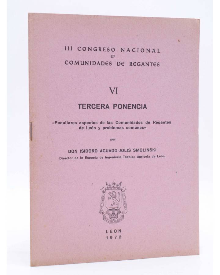 Cubierta de III CONGRESO NACIONAL DE COMUNIDADES DE REGANTES VI - 6. TERCERA PONENCIA (Isidoro Aguado-Jolis Smolinski) L