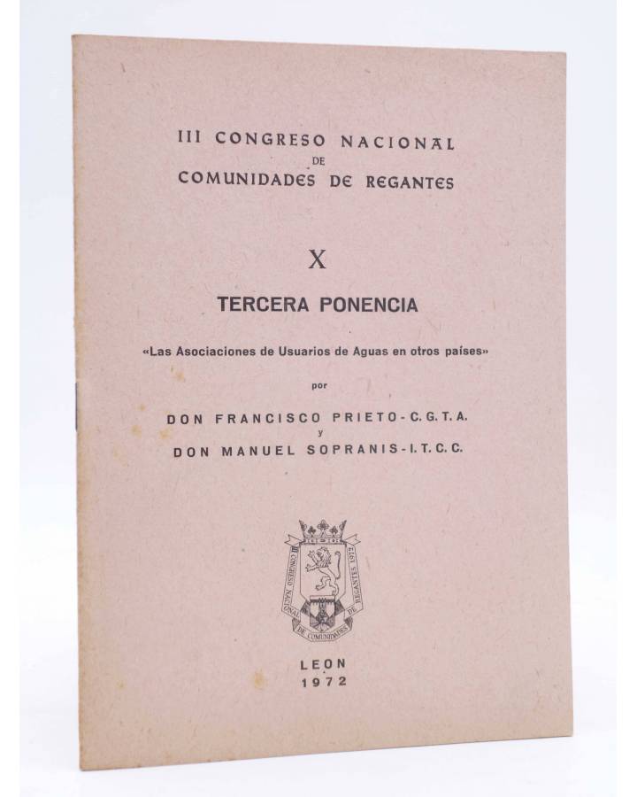 Cubierta de III CONGRESO NACIONAL DE COMUNIDADES DE REGANTES X - 10. TERCERA PONENCIA (Francisco Prieto (C.G.T.A.) / Man