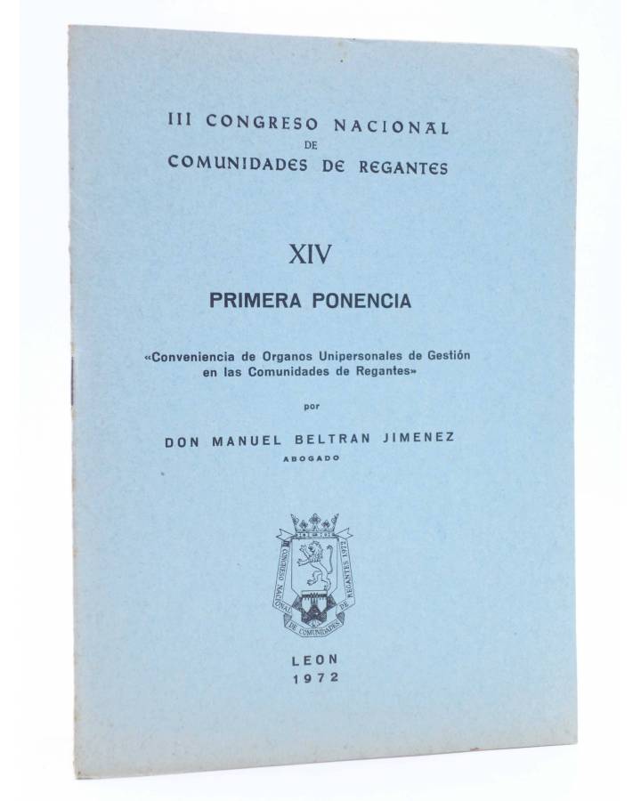 Cubierta de III CONGRESO NACIONAL DE COMUNIDADES DE REGANTES XIV - 14. PRIMERA PONENCIA (Manuel Beltrán Jiménez) León 19