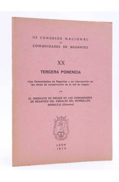 Cubierta de III CONGRESO NACIONAL DE COMUNIDADES DE REGANTES XX - 20. TERCERA PONENCIA (El Sindicato De Riegos De Las Co