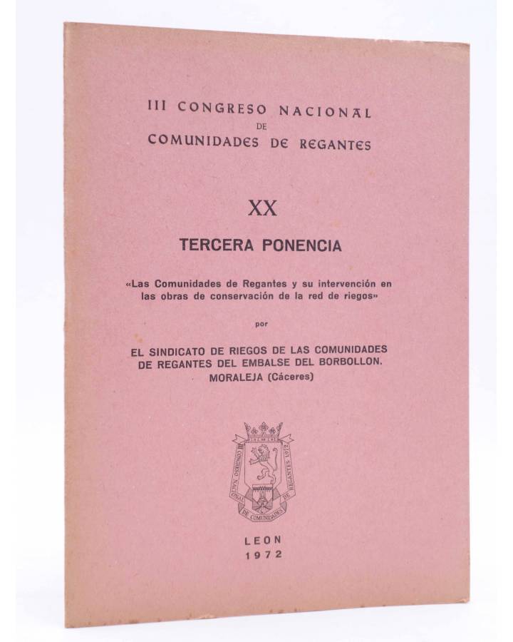 Cubierta de III CONGRESO NACIONAL DE COMUNIDADES DE REGANTES XX - 20. TERCERA PONENCIA (El Sindicato De Riegos De Las Co