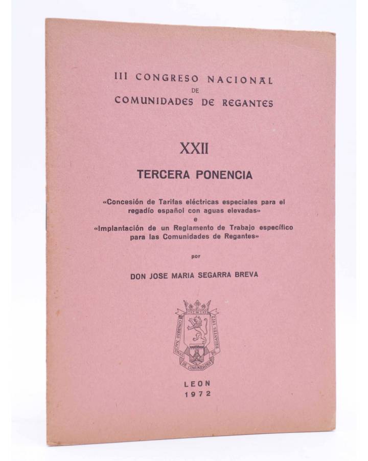 Cubierta de III CONGRESO NACIONAL DE COMUNIDADES DE REGANTES XXII - 22. TERCERA PONENCIA (José María Segarra Breva) León