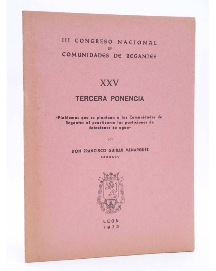 Cubierta de III CONGRESO NACIONAL DE COMUNIDADES DE REGANTES XXV - 25. TERCERA PONENCIA (Francisco Girau Menarguez) León