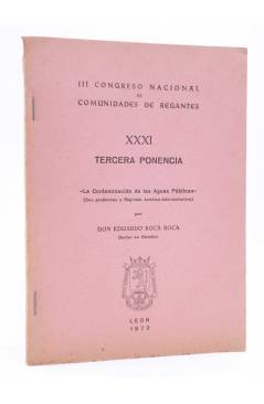Cubierta de III CONGRESO NACIONAL DE COMUNIDADES DE REGANTES XXXI - 31. TERCERA PONENCIA (Eduardo Roca Roca) León 1972