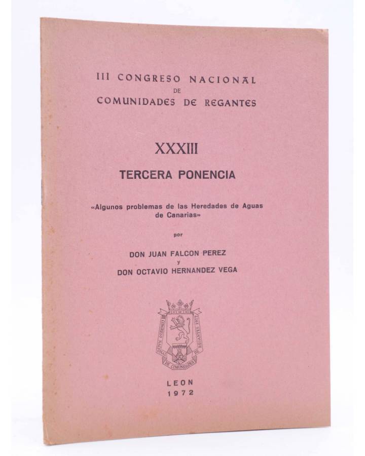Cubierta de III CONGRESO NACIONAL DE COMUNIDADES DE REGANTES XXXIII - 33. TERCERA PONENCIA (Juan Falcón Pérez / Octavio 